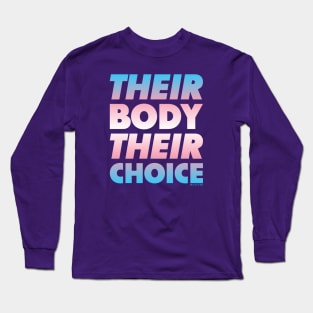 Their Body Their Choice - Trans Pride Flag Long Sleeve T-Shirt